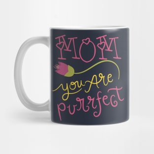 mom you are purrfect  mothers day/ Happy Mothers Day/ Mom You Are The Queen/ Queen mom Mug